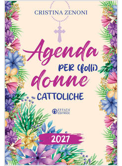 AGENDA PER (FOLLI) DONNE CATTOLICHE 2027