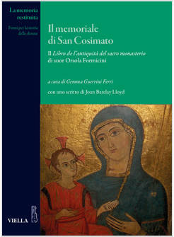 MEMORIALE DI SAN COSIMATO. IL LIBRO DE L'ANTIQUITA' DEL SACRO MONASTERIO DI SUOR