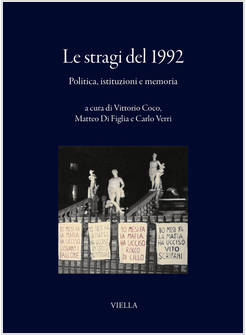 STRAGI DEL 1992. POLITICA, ISTITUZIONI E MEMORIA (LE)