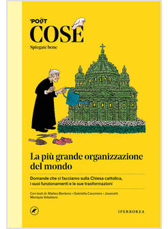 COSE SPIEGATE BENE. LA PIU' GRANDE ORGANIZZAZIONE DEL MONDO