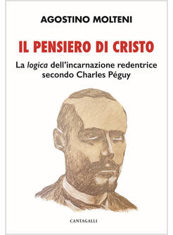 IL PENSIERO DI CRISTO LA LOGICA DELL'INCARNAZIONE REDENTRICE