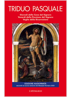 TRIDUO PASQUALE EDIZIONE AGGIORNATA SECONDO LA VERSIONE DEL MESSALE ROMANO 2020