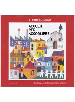 ACCOLTI PER ACCOGLIERE