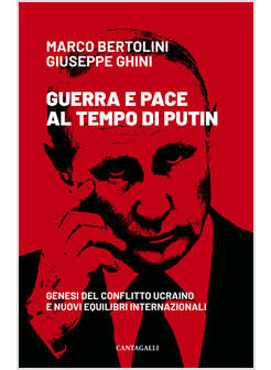 GUERRA E PACE AL TEMPO DI PUTIN GENESI DEL CONFLITTO UCRAINO E NUOVI EQUILIBRI 