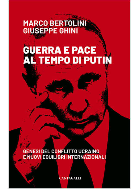 GUERRA E PACE AL TEMPO DI PUTIN GENESI DEL CONFLITTO UCRAINO E NUOVI EQUILIBRI 