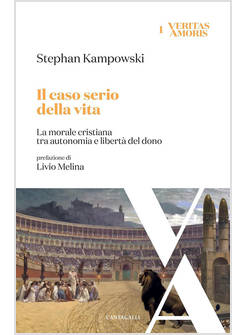 IL CASO SERIO DELLA VITA. LA MORALE CRISTIANA TRA AUTONOMIA E LIBERTA' DEL DONO