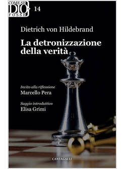 LA DETRONIZZAZIONE DELLA VERITA'