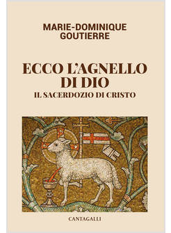 ECCO L'AGNELLO DI DIO IL SACERDOZIO DI CRISTO