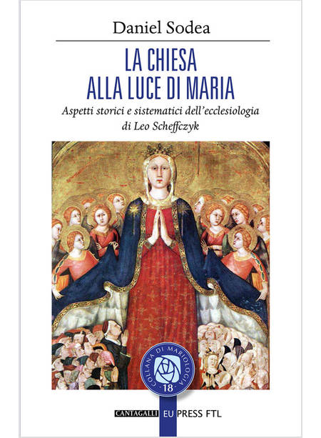 LA CHIESA ALLA LUCE DI MARIA ASPETTI STORICI E SISTEMATICI DELL'ECCLESIOLOGIA