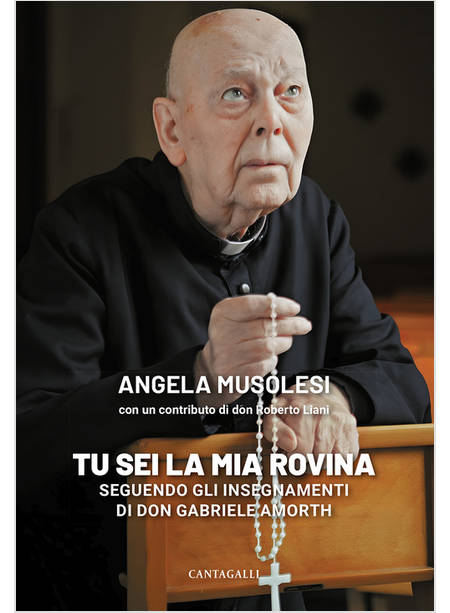 TU SEI LA MIA ROVINA SEGUENDO GLI INSEGNAMENTI DI DON GABRIELE AMORTH