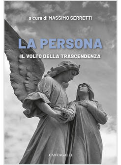 LA PERSONA IL VOLTO DELLA TRASCENDENZA