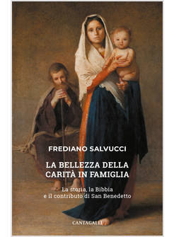 LA BELLEZZA DELLA CARITA' IN FAMIGLIA. LA STORIA, LA BIBBIA