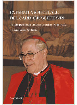 LA PATERNITA' SPIRITUALE DEL CARD. GIUSEPPE SIRI 