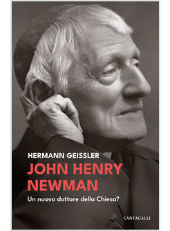 JOHN HENRY NEWMAN UN NUOVO DOTTORE DELLA CHIESA?