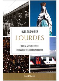 QUEL TRENO PER LOURDES