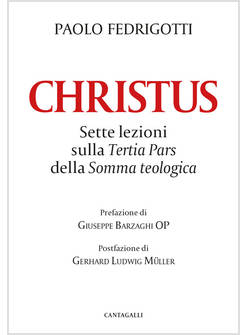 CHRISTUS SETTE LEZIONI SULLA TERTIA PARS DELLA SOMMA TEOLOGICA