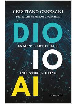 DIO IO AI. LA MENTE ARTIFICIALE INCONTRA IL DIVINO