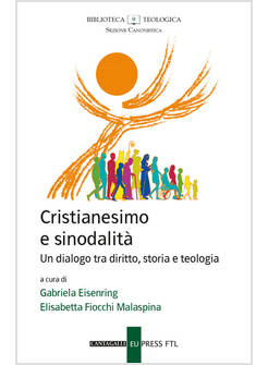 CRISTIANESIMO E SINODALITA' UN DIALOGO TRA DIRITTO, STORIA E TEOLOGIA