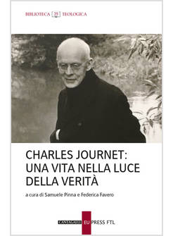 CHARLES JOURNET UNA VITA NELLA LUCE DELLA VERITA'