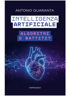 INTELLIGENZA ARTIFICIALE.ALGORITMI O BATTITI?