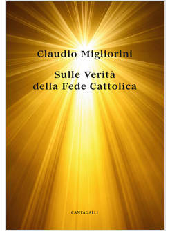 SULLE VERITA' DELLA FEDE CATTOLICA