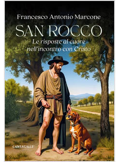 SAN ROCCO. LE RISPOSTE AL CUORE NELL'INCONTRO CON CRISTO