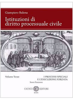 ISTITUZIONI DI DIRITTO PROCESSUALE CIVILE. NUOVA EDIZ.. VOL. 3: I PROCESSI SPECI