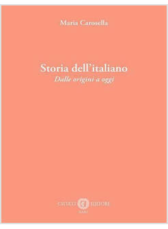 STORIA DELL'ITALIANO DALLE ORIGINI A OGGI