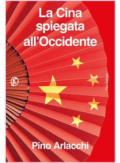 LA CINA SPIEGATA ALL'OCCIDENTE