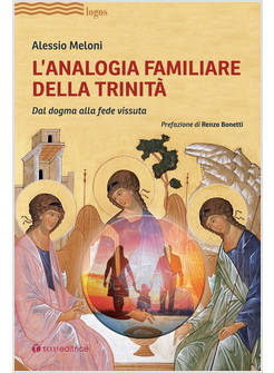 L'ANALOGIA FAMILIARE DELLA TRINITA' DAL DOGMA ALLA FEDE VISSUTA
