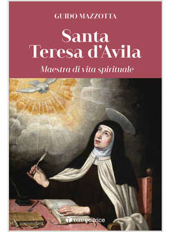 SANTA TERESA D'AVILA MAESTRA DI VITA SPIRITUALE