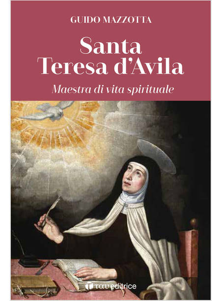 SANTA TERESA D'AVILA MAESTRA DI VITA SPIRITUALE