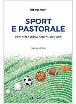 SPORT E PASTORALE PERCORSI E NUOVI SCHEMI DI GIOCO
