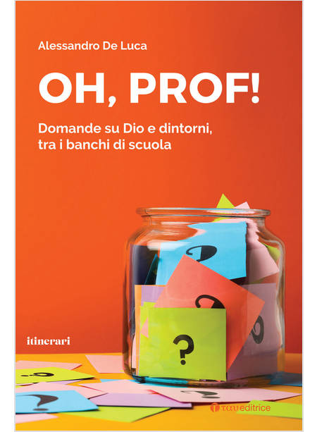 OH PROF! DOMANDE SU DIO E DINTORNI TRA I BANCHI DI SCUOLA