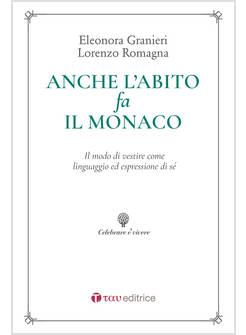 ANCHE L'ABITO FA IL MONACO