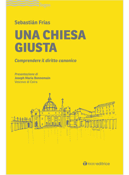 UNA CHIESA GIUSTA COMPRENDERE IL DIRITTO CANONICO