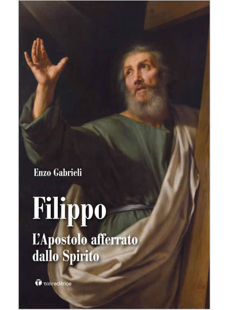 FILIPPO L'APOSTOLO AFFERRATO DALLO SPIRITO
