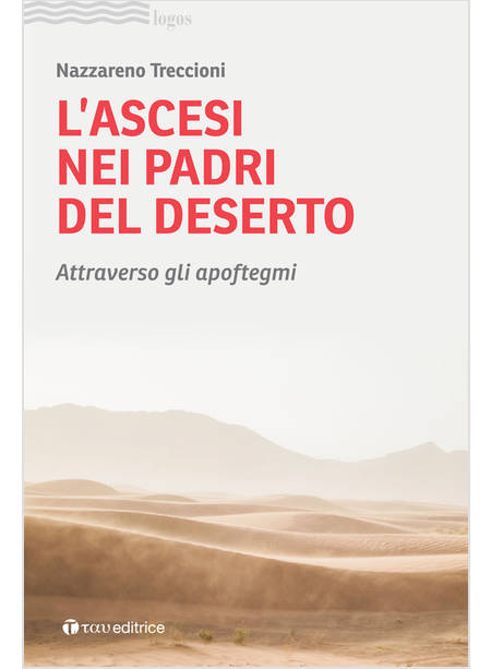 L'ASCESI NEI PADRI DEL DESERTO ATTRAVERSO GLI APOFTEGMI