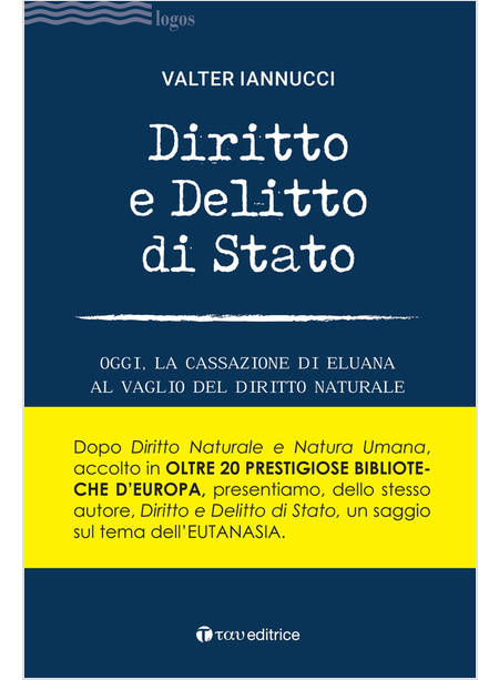 DIRITTO E DELITTO DI STATO OGGI, LA CASSAZIONE DI ELUANA AL VAGLIO DEL DIRITTO 