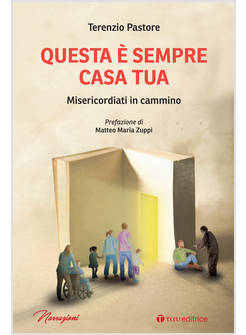 QUESTA E' SEMPRE CASA TUA MISERICORDIATI IN CAMMINO