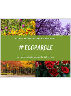 ECOPAROLE PER UN'ECOLOGIA INTEGRALE DEL VIVERE