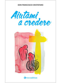 AIUTAMI A CREDERE