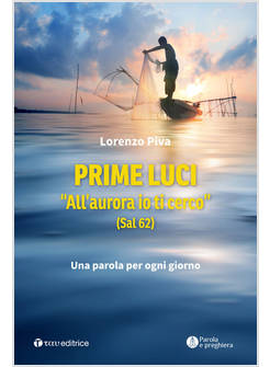 PRIME LUCI ALL'AURORA IO TI CERCO (SAL 62) UNA PAROLA PER OGNI GIORNO