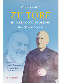ZI' TORE IL PARROCO DI PADRE PIO, DON SALVATORE PANNULLO