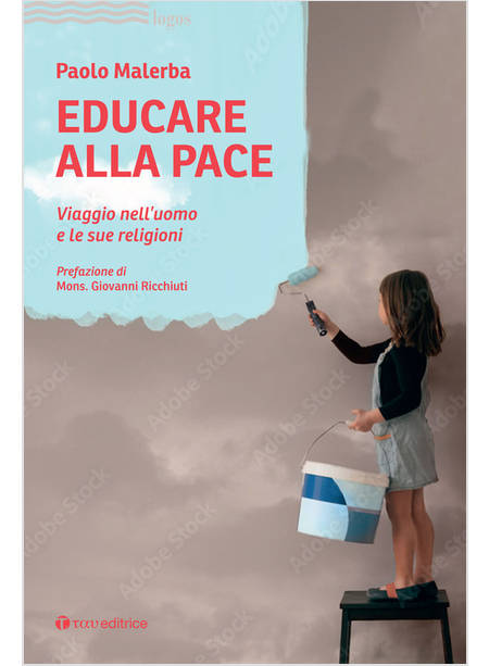 EDUCARE ALLA PACE VIAGGIO NELL'UOMO E LE SUE RELIGIONI