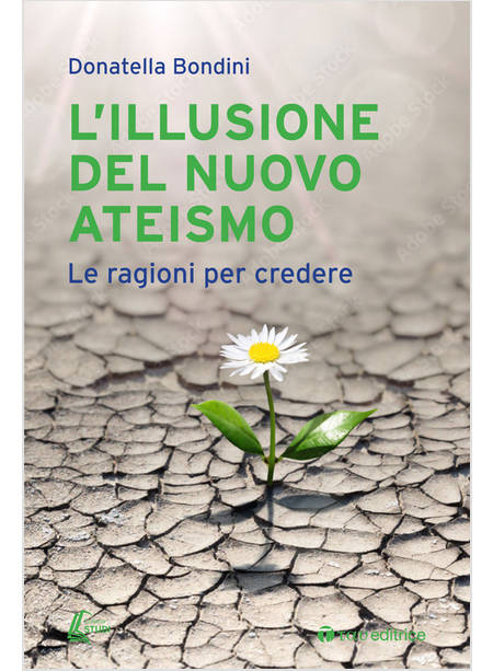 L'ILLUSIONE DEL NUOVO ATEISMO LE RAGIONI PER CREDERE 