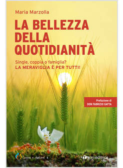 LA BELLEZZA DELLA QUOTIDIANITA' 