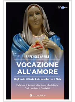 VOCAZIONE ALL'AMORE NEGLI OCCHI DI MARIA IL MIO INCONTRO CON IL CIELO