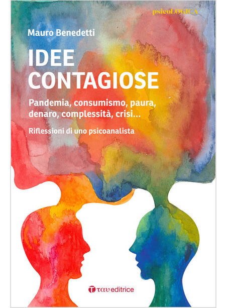 IDEE CONTAGIOSE. PANDEMIA, CONSUMISMO, PAURA, DENARO, COMPLESSITA'