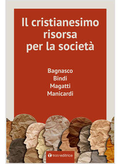 IL CRISTIANESIMO, RISORSA PER LA SOCIETA'